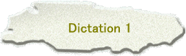 Dictation 1