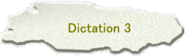 Dictation 3